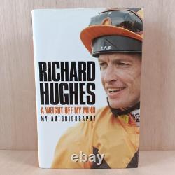 Richard Hughes A Weight Off My Mind Hardback Book Signed First Edition 2012