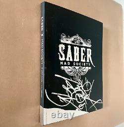 SABER Mad Society SIGNED 2007 Book Soft Cover 1st Edition Graffiti MSK AWR Graff