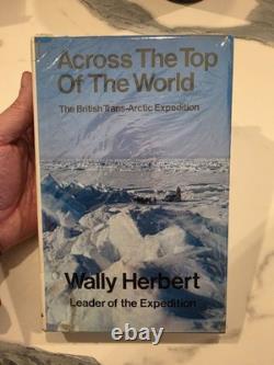 SIGNED Across The Top Of The World Wally Herbert First Edition 1969 Hardback