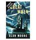 SIGNED Alan Moore Book The Great When Exclusive First Edition Hardcover & COA