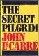 SIGNED, FIRST EDITION, RARE BOOK Secret Pilgrim by John le Carr&eacute;