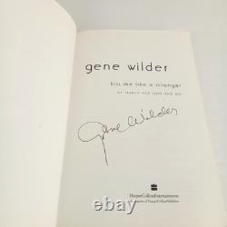 SIGNED Gene Wilder Kiss Me Like a Stranger 1st Edition PB Softback Book Used