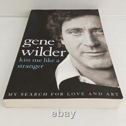 SIGNED Gene Wilder Kiss Me Like a Stranger 1st Edition PB Softback Book Used