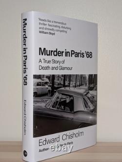 SIGNED Murder In Paris'68 by Edward Chisholm 1st/1st Edition Hardback Book