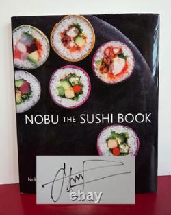 SIGNED Nobu The Sushi Book Nobu Matsuhisa 2013 Japanese English Edition HC