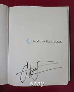 SIGNED Nobu The Sushi Book Nobu Matsuhisa 2013 Japanese English Edition HC