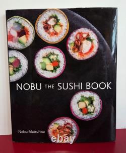 SIGNED Nobu The Sushi Book Nobu Matsuhisa 2013 Japanese English Edition HC