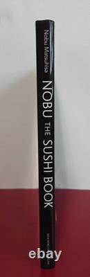 SIGNED Nobu The Sushi Book Nobu Matsuhisa 2013 Japanese English Edition HC