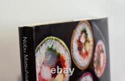 SIGNED Nobu The Sushi Book Nobu Matsuhisa 2013 Japanese English Edition HC