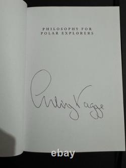 SIGNED- Philosophy for Polar Explorers by Erling Kagge, 1st Ed, 1st, HARDCOVER