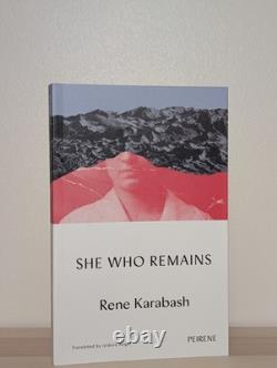 SIGNED She Who Remains Rene Karabash 1st Edition New Paperback Book