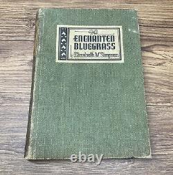 SIGNED The Enchanted Bluegrass Elizabeth M Simpson 1938