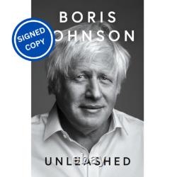 Signed Book Unleashed by Boris Johnson First Edition 1st Print Hardback