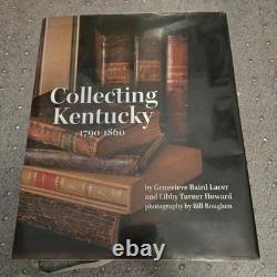 Signed Collecting Kentucky 1790-1860 Lacer Howard 2013 1st Edition READ