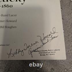 Signed Collecting Kentucky 1790-1860 Lacer Howard 2013 1st Edition READ