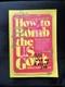 Signed How to Bomb the U. S. Gov't First Edition 2017 MDE Sam Hyde