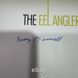 Signed THE EEL ANGLER Barry McConnell hardcover Bound Fishing Book harper