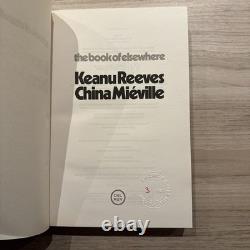 THE BOOK OF ELSEWHERE Keanu Reeves & China Miéville DOUBLE SIGNED 1st/1st