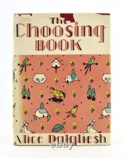THE CHOOSING BOOK Alice Dalgliesh & Eloise Wilkin 1932 First Edition Signed HBDJ