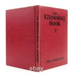 THE CHOOSING BOOK Alice Dalgliesh & Eloise Wilkin 1932 First Edition Signed HBDJ