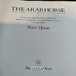 The Arab Horse, PETER UPTON 1989 1ST ED Arabian Horse Book Signed & Illustrated