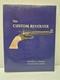 The Custom Revolver Hamilton S. Bowen HC DJ 2001 1st Edition SIGNED Gun Book