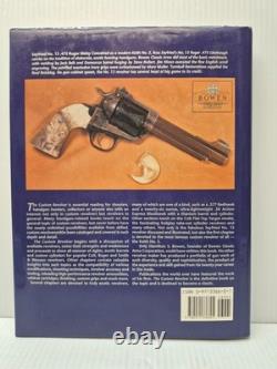 The Custom Revolver Hamilton S. Bowen HC DJ 2001 1st Edition SIGNED Gun Book