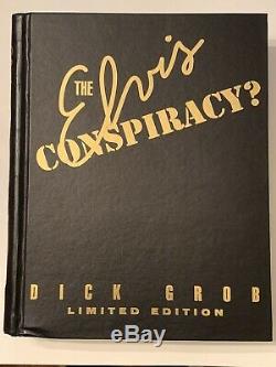 The Elvis Conspiracy Book By Dick Grob / Limited Edition / Signed And Numbered