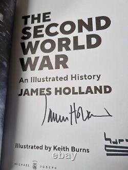 The Second World War An Illustrated History James Holland DOUBLE SIGNED