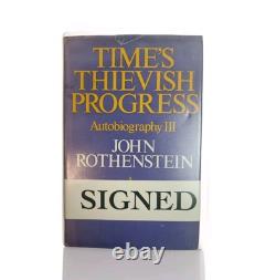 Time's Thievish Progress (Sir John Rothenstein 1970) Signed 1st Edition