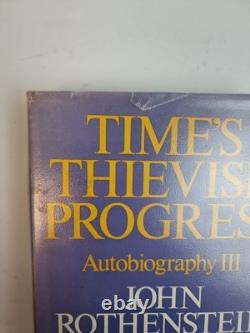 Time's Thievish Progress (Sir John Rothenstein 1970) Signed 1st Edition