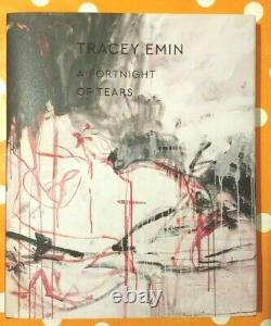 Tracey Emin A Fortnight Of Tears (2019) Hand Signed Book RARE