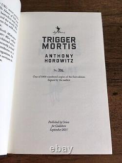 Trigger Mortis SIGNED NUMBERED LIMITED EDITION Anthony Horowitz 1st Edition