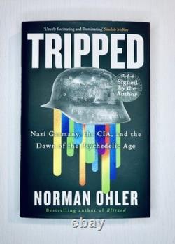 Tripped by Norman Ohler (Hardback Book) SIGNED- First Edition-Print