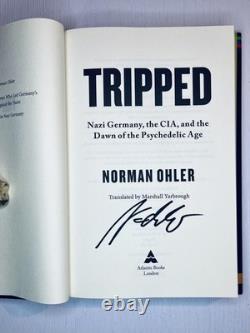 Tripped by Norman Ohler (Hardback Book) SIGNED- First Edition-Print