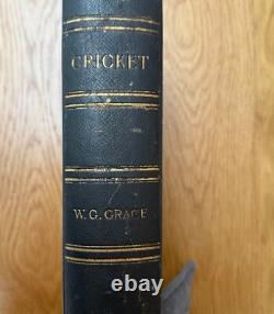 W. G Grace Hand Signed Limited Edition'Cricket' Book 425/652 Very Good Condition