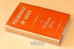 William Bliss Pilgrimage of Grace signed first edition hardcover book 1937