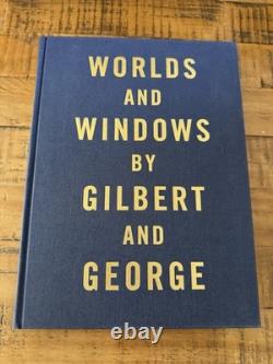 Worlds & Windows By Gilbert & George Signed HB Book 1990